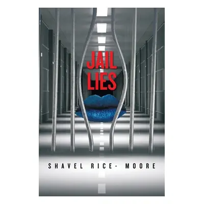 "Jail Lies" - "" ("Rice- Moore Shavel")(Paperback)