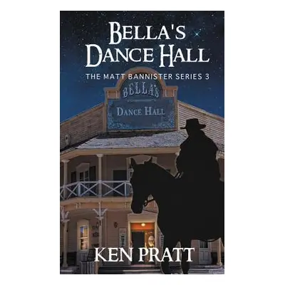 "Bella's Dance Hall" - "" ("Pratt Ken")(Paperback)