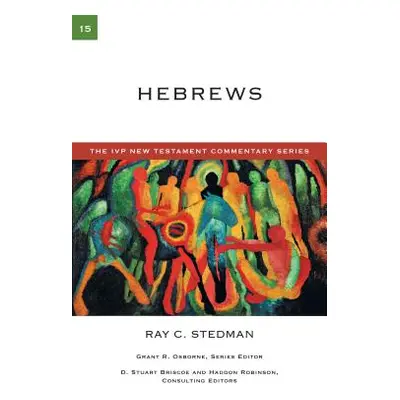 "Hebrews" - "" ("Stedman Ray C.")(Paperback)