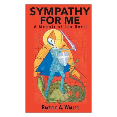 "Sympathy for Me: A Memoir of the Devil" - "" ("Waller Rayfield a.")(Paperback)