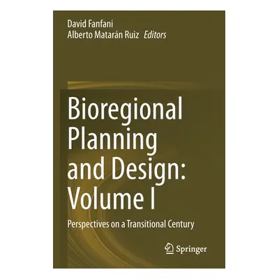 "Bioregional Planning and Design: Volume I: Perspectives on a Transitional Century" - "" ("Fanfa