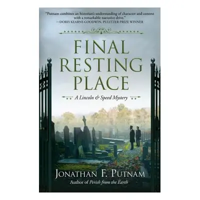 "Final Resting Place: A Lincoln and Speed Mystery" - "" ("Putnam Jonathan F.")(Paperback)