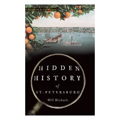 "Hidden History of St. Petersburg" - "" ("Michaels Will")(Pevná vazba)