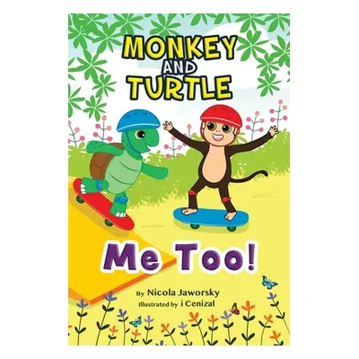 "Monkey and Turtle - Me Too!" - "" ("Jaworsky Nicola")(Paperback)