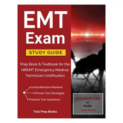 "EMT Exam Study Guide: Prep Book & Textbook for the NREMT Emergency Medical Technician Certifica