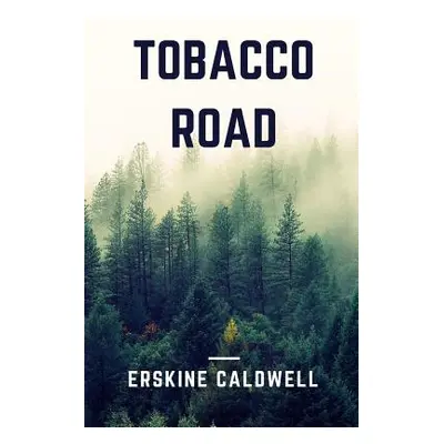 "Tobacco Road" - "" ("Caldwell Erskine")(Paperback)