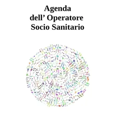 "Agenda dell' Operatore Socio Sanitario" - "" ("Biancaluna Agende")(Paperback)