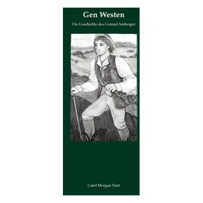 "Gen Westen: Die Geschichte des Conrad Amberger" - "" ("Morgan Hart Carol")(Paperback)