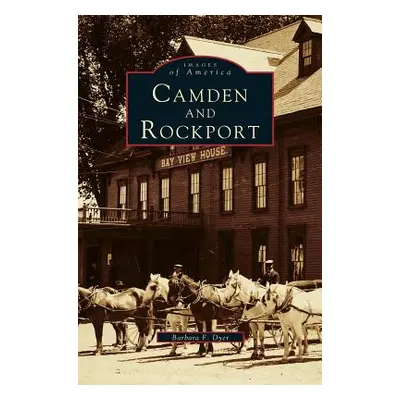 "Camden and Rockport" - "" ("Dyer Barbara F.")(Pevná vazba)