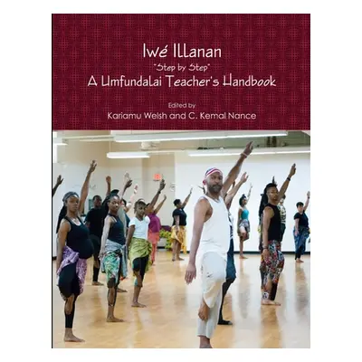 "Iwe Illanan: A Umfundalai Teacher's Handbook" - "" ("Welsh Kariamu")(Paperback)