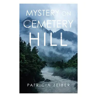 "Mystery on Cemetery Hill" - "" ("Zeiber Patricia")(Paperback)