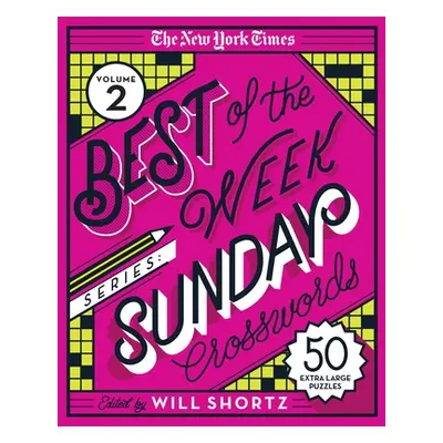 "The New York Times Best of the Week Series 2: Sunday Crosswords: 50 Extra-Large Puzzles" - "" (