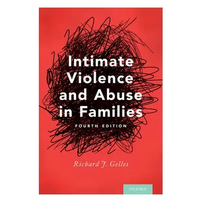 "Intimate Violence and Abuse in Families" - "" ("Gelles Richard J.")(Paperback)