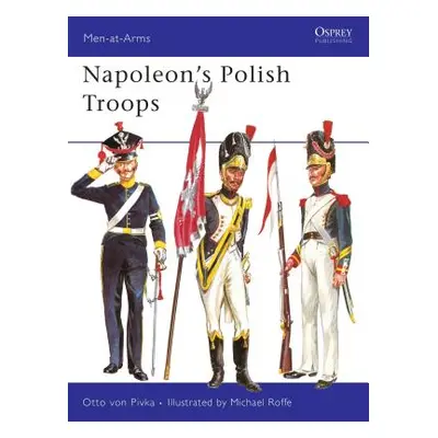 "Napoleon's Polish Troops" - "" ("Pivka Otto von")(Paperback / softback)