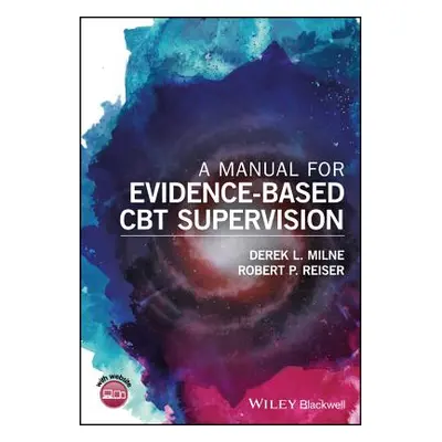 "A Manual for Evidence-Based CBT Supervision" - "" ("Milne Derek L.")(Paperback)