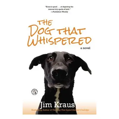 "The Dog That Whispered" - "" ("Kraus Jim")(Paperback)