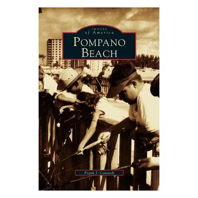 "Pompano Beach" - "" ("Caviaoli Frank J.")(Pevná vazba)