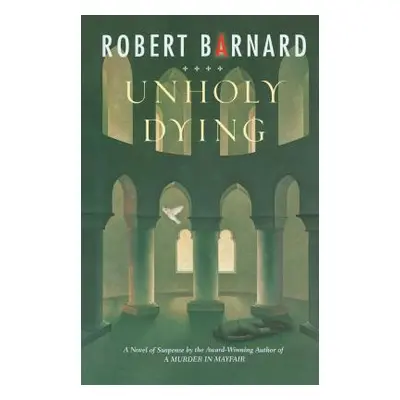 "Unholy Dying" - "" ("Barnard Robert")(Paperback)