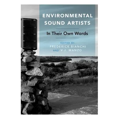 "Environmental Sound Artists: In Their Own Words" - "" ("Bianchi Frederick")(Paperback)