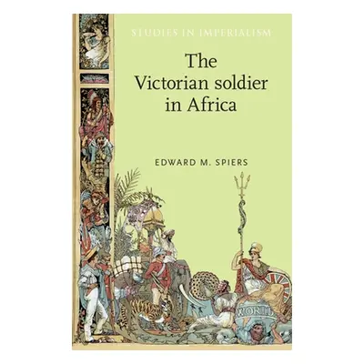 "The Victorian Soldier in Africa" - "" ("Spiers Edward")(Paperback)