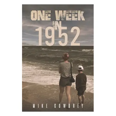 "One Week in 1952" - "" ("Cowdrey Mike")(Paperback)