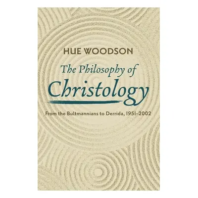 "The Philosophy of Christology" - "" ("Woodson Hue")(Paperback)