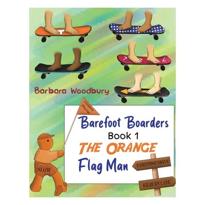 "Barefoot Boarders - Book 1" - "" ("Woodbury Barbara")(Paperback)