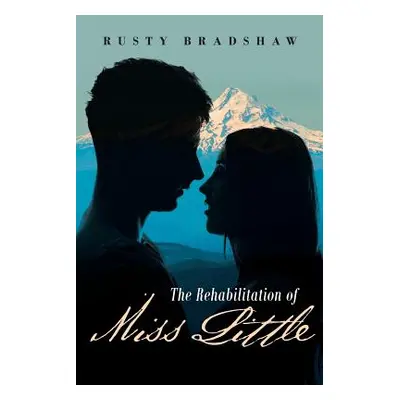 "The Rehabilitation of Miss Little" - "" ("Bradshaw Rusty")(Paperback)