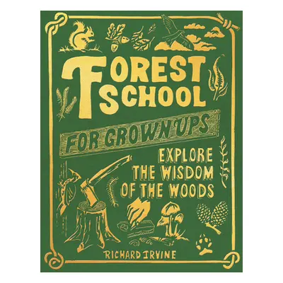 "Forest School for Grown-Ups" - "" ("Irvine Richard")(Pevná vazba)