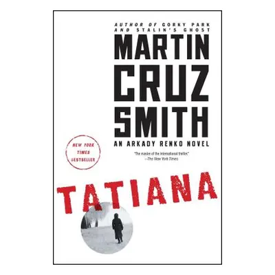 "Tatiana: An Arkady Renko Novelvolume 8" - "" ("Smith Martin Cruz")(Paperback)