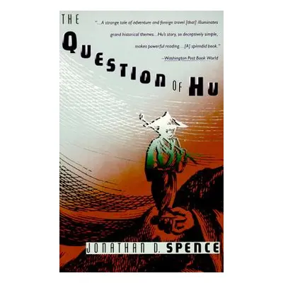 "The Question of Hu" - "" ("Spence Jonathan D.")(Paperback)