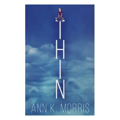 "Thin" - "" ("Morris Ann K.")(Paperback)