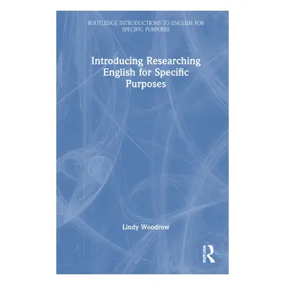 "Introducing Researching English for Specific Purposes" - "" ("Woodrow Lindy")(Pevná vazba)