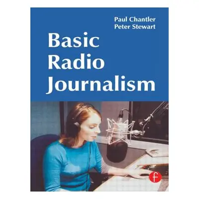 "Basic Radio Journalism" - "" ("Chantler Paul")(Paperback)