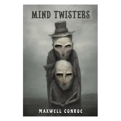 "Mind Twisters" - "" ("Conroe Maxwell")(Paperback)