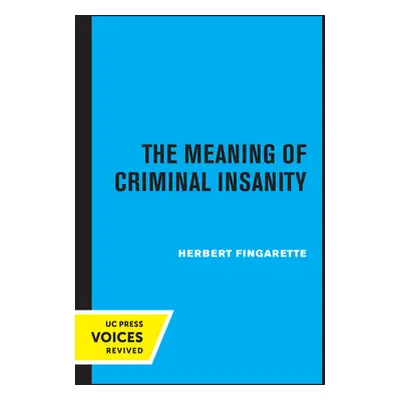 "The Meaning of Criminal Insanity" - "" ("Fingarette Herbert")(Paperback)