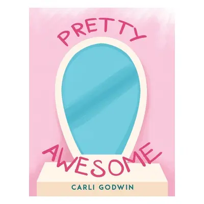 "Pretty Awesome" - "" ("Godwin Carli")(Paperback)