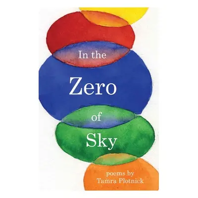 "In the Zero of Sky" - "" ("Plotnick Tamara")(Paperback)