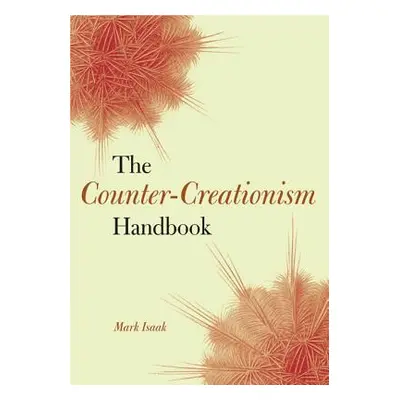 "The Counter-Creationism Handbook" - "" ("Isaak Mark")(Paperback)