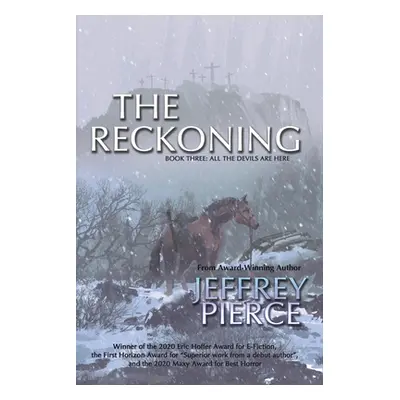 "The Reckoning: Book Three: All The Devils Are Here" - "" ("Pierce Jeffrey")(Paperback)