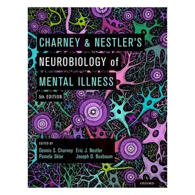 "Charney & Nestler's Neurobiology of Mental Illness" - "" ("Charney Dennis S.")(Pevná vazba)