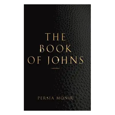 "The Book of Johns" - "" ("Monir Persia")(Paperback)