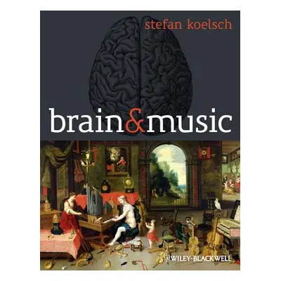 "Brain and Music" - "" ("Koelsch Stefan")(Paperback)