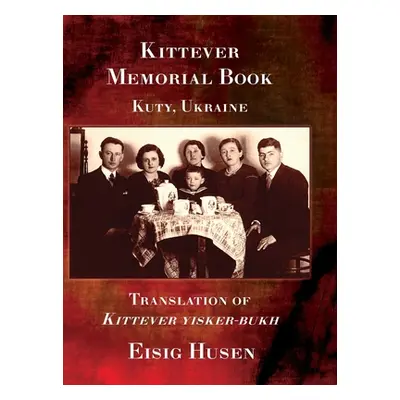 "Kittever Memorial Book" - "" ("Husen Eisig")(Pevná vazba)