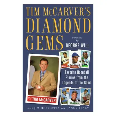 "Tim McCarver's Diamond Gems: Favorite Baseball Stories from Teh Legends of the Game" - "" ("McC