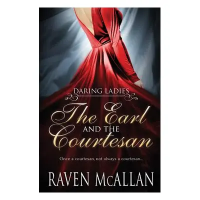 "The Earl and the Courtesan" - "" ("McAllan Raven")(Paperback)