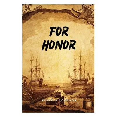 "For honor" - "" ("Logsdon Kenneth")(Paperback)