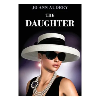 "The Daughter" - "" ("Audrey Jo Ann")(Paperback)