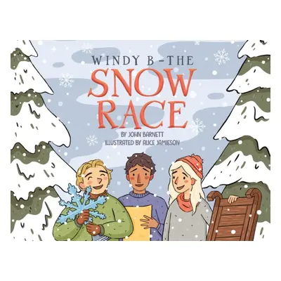 "Windy B - The Snow Race" - "" ("Barnett John")(Paperback)