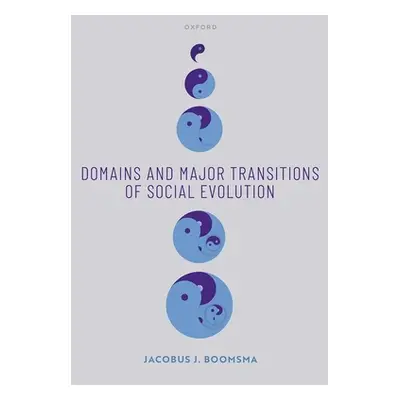 "Domains and Major Transitions of Social Evolution" - "" ("Boomsma Jacobus J.")(Pevná vazba)